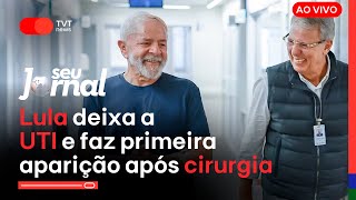 Presidente Lula deixa a UTI e faz primeira aparição após cirurgia  Seu Jornal 1312 [upl. by Wisnicki]