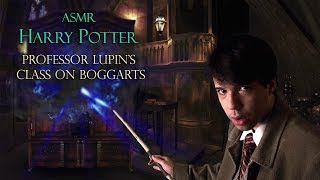 ASMR Harry Potter ⚡ Boggart Class  Remus Lupin Roleplay Defense Against the Dark Arts [upl. by Farica604]