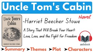 quotUncle Toms Cabinquot by Harriet Beecher Stowe Summary Themes Characters amp Analysis Audiobook [upl. by Gustafsson]