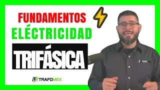 🔥🔥Electricidad Trifásica Fundamentos Básicos [upl. by Idola]