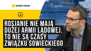 Bartosiak Rosjanie nie mają dużej armii lądowej to nie są czasy Związku Sowieckiego [upl. by Yedarb616]