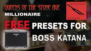 Queens of the Stone Age  Millionaire  Free Sound Preset Boss Katana [upl. by Edahs227]