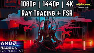 Radeon RX 7800 XT  Cyberpunk Phantom Liberty  1080p 1440p 4K  Ray Tracing [upl. by Nacul210]