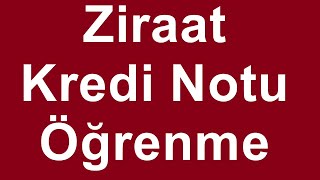 Ziraat Bankası Kredi Notu Öğrenme HIZLI SORGULAMA [upl. by Atsahs]