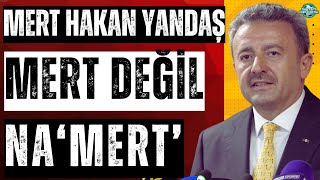 Mert Hakan Yandaş namert  Türkiye pazar günü naftalin kokmayacak  İbrahim Hatipoğlu [upl. by Davenport]