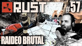 Rust 57  EL RAIDEO DEL AÑO  Gameplay Español [upl. by Llerehc314]