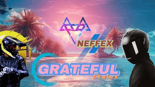 NEFFEX  Grateful Lyrics [upl. by Hgalehs]