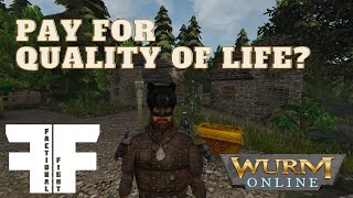 Should We Expect to Pay for Quality of Life Improvements in Wurm Online [upl. by Aninahs753]