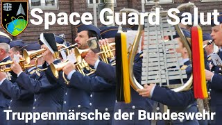 Truppenmärsche der Bundeswehr Weltraumkommando  Space Guard Salute Marsch von Robert Kuckertz [upl. by Ynoffit609]