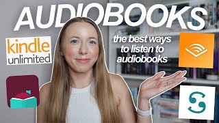 Whats the best way to listen to audiobooks Audible Scribd Libby or Kindle Unlimited [upl. by Jenn]