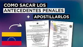 Como sacar los Antecedentes Penales Venezolanos y Apostillarlos  Todo Online y Gratis [upl. by Searle469]