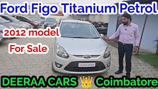 Ford Figo Titanium Petrol 2012 model For Sale 🚘 DEERAA CARS 👑 Coimbatore coimbatoreusedcars [upl. by Yrolam810]