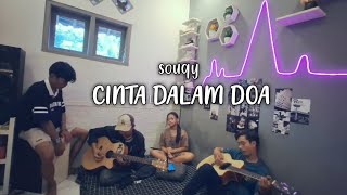 CINTA DALAM DOA  SOUQY  COVER  ILA SUSILAWATI [upl. by Nodnol271]