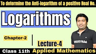 Determine the Antilogarithm of a positive real number  Logarithms  chapter 2  Mathematics [upl. by Eilagam824]