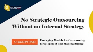 No Strategic Outsourcing Without An Internal Strategy [upl. by Dnomed878]