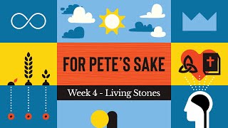 Living Stones  Sermon Week 4 [upl. by Naud884]