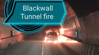 Theres fire inside the Blackwall Tunnel [upl. by Azalea]