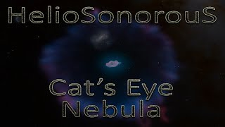 HelioSonorouS  Cats Eye Nebula  Ad Astra Legends  63 [upl. by Eidissac]