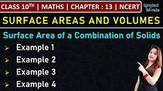 Class 10th Maths Chapter 13  Surface Area of Combined Solids  Example 1 to 4  NCERT [upl. by Secundas]