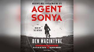 Review Agent Sonya Moscows Most Daring Wartime Spy  by Ben Macintyre [upl. by Deckert]