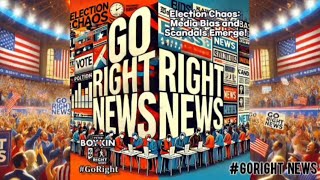 Election Chaos Media Bias and Scandals Emerge GoRightNews [upl. by Thielen922]