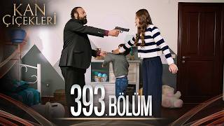 Kan Çiçekleri 393 Bölüm [upl. by Nnyw]