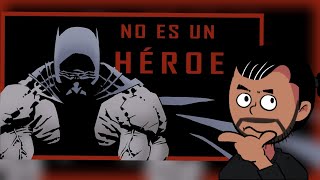 Reacción a BATMAN NO es un heroe [upl. by Hcone]