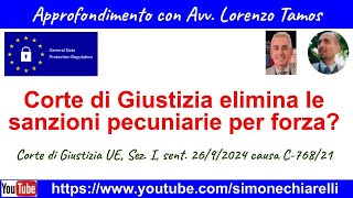 Corte di Giustizia elimina le sanzioni pecuniarie per forza commento di TAMOSCHIARELLI 2792024 [upl. by Nial253]