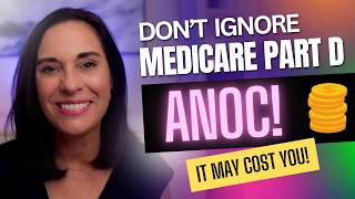 Beware 2025 Medicare Part D Changes Can Cost You  ANOC [upl. by Fawne]