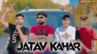 JATAV KAHAR  JATAV SONG official video  SUNNY JATAV  SHIVANSH JATAV  Jatavkahar jatav song [upl. by Allenad]