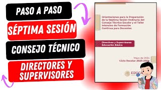 PASO A PASO SÉPTIMA SESIÓN DE CONSEJO TÉCNICO DIRECTORES Y SUPERVISORES  MATERIALES GRATIS [upl. by Ranger]