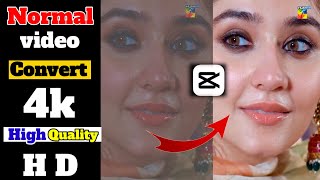 How to Convert Normal Video to 4k ultrahd Video Ki Quality Kaise Badhaye VideoKo HD Kaise Banaye [upl. by Lindsey]