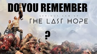 Do You Remember Serious Sam VR The Last Hope Complete Overview [upl. by Amer]