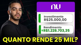 Quanto Rende 25 Mil no Nubank Simulação de Investimento [upl. by Getter]