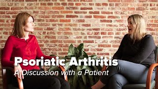 Psoriatic Arthritis A Discussion with a Patient  Johns Hopkins Medicine [upl. by Alina]