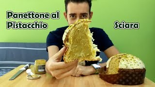 Panettone al Pistacchio  Sciara  Recensione [upl. by Shrier]