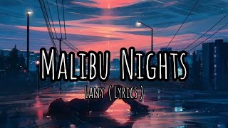 Malibu nights Lyrics  Lany [upl. by Cletus]