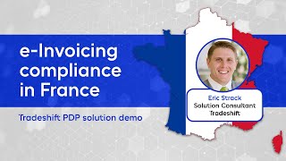 France EInvoicing Mandate how Tradeshift PDP ensures compliance Demo [upl. by Otsuj]