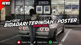 DJ BIDADARI TERINDAH  POSTER MENGKANE TERBARU 2025 Fadlan Rmx [upl. by Trik762]