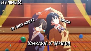 Moment ketika ichikawa dan yamada berdansa bersama saat di sekolah  JJ ANIME 🎫 [upl. by Tarah]