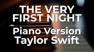 The Very First Night Piano Version  Taylor Swift  Lyric Video [upl. by Karas]