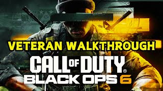 Call of Duty Black Ops 6 Campaign  Veteran Difficulty Walkthrough FULL GAME [upl. by Wiles697]