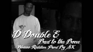 D Double E  Bad To The Bone Wooo Riddim Prod By SX [upl. by Norraf]