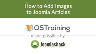 Joomla Beginner Class Lesson 17 How to Add Images to Joomla Articles [upl. by Haeel]