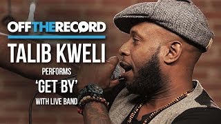 Talib Kweli Performs quotGet Byquot With a Live Band Off The Record [upl. by Lotta15]