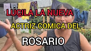 LUCILA LA NUEVA ACTRIZ COMICA DEL ROSARIO mrcharly [upl. by Resor]