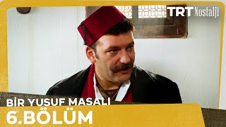 Bir Yusuf Masalı 6 Bölüm [upl. by Sillad15]