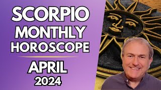 Scorpio Horoscope April 2024  A Great Chance to Supercharge your Health [upl. by Kcirre]