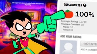 The Teen Titans Go Movie is Currently 100 on Rotten Tomatoes [upl. by Nalyak238]