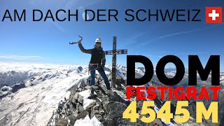 DOM 4545m feat Alpine Momente  Auf das Dach der Schweiz über den Festigrat  Walliser Alpen [upl. by Tate]